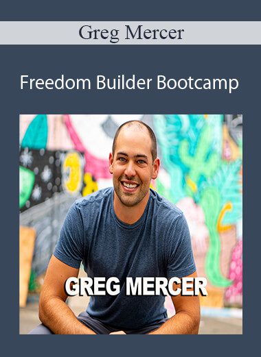 Greg Mercer - Freedom Builder Bootcamp