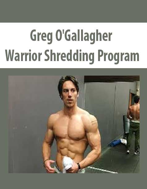 [Download Now] Greg O’Gallagher – Warrior Shredding Program