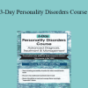 Gregory W. Lester - 3-Day Personality Disorders Course: Advanced Diagnosis