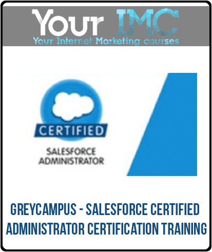 GreyCampus - Salesforce Certified Administrator Certification Training