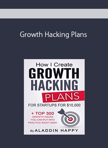 Growth Hacking Plans: How I create Growth Hacking Plans for startups for $10