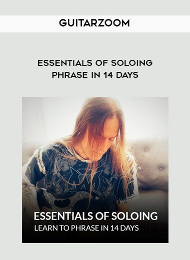 GuitarZoom – Essentials of Soloing Phrase in 14 Days