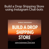 Gunnar Gronowski - Build a Drop Shipping Store using Instagram Chat-bots