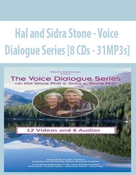 [Download Now] Hal and Sidra Stone – Voice Dialogue Series [8 CDs – 31MP3s]