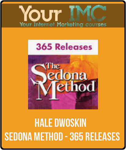 [Download Now] Hale Dwoskin - Sedona Method - 365 Releases