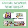 [Download Now] Hale Dwoskin – Sedona Method – Facilitator Training 2018