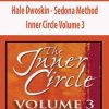 [Download Now] Hale Dwoskin – Sedona Method – Inner Circle Volume 3