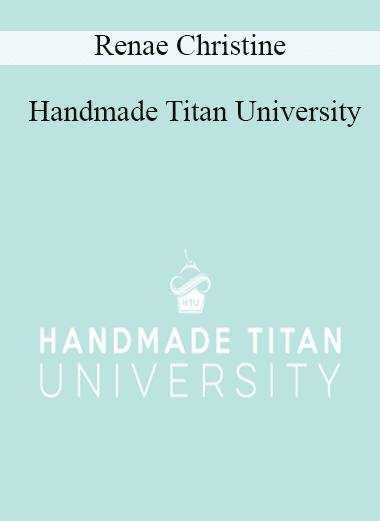 Handmade Titan University - Renae Christine