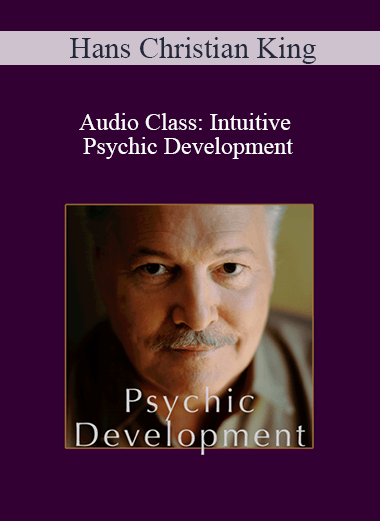 Hans Christian King - Audio Class Intuitive Psychic Development