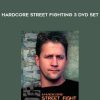 Hardcore Street Fighting 3 DVD Set by Bruce Drago