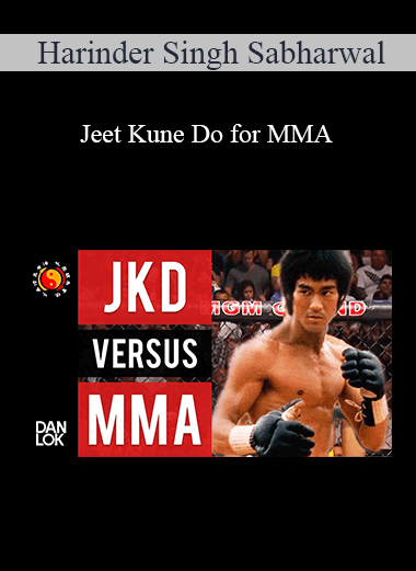 Harinder Singh Sabharwal - Jeet Kune Do for MMA