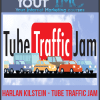 [Download Now] Harlan Kilstein - Tube Traffic Jam - The YouTube Secret Weapon