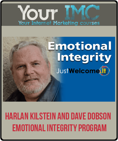 [Download Now] Harlan Kilstein and Dave Dobson – Emotional Integrity Program