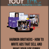 Harmon Brothers - How To Write Ads That Sell And Make Your Ads Funny