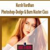 [Download Now] Harsh Vardhan – Photoshop-Dodge & Burn Master Class