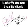 [Download Now] Heather Montgomery – Social Side Hustle