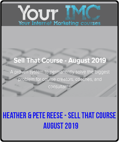 Heather & Pete Reese - Sell That Course - August 2019