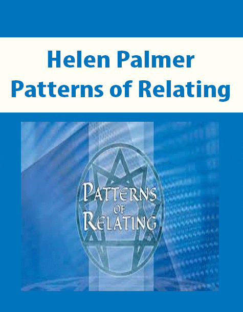 [Download Now] Helen Palmer - Patterns of Relating