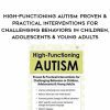 [Download Now] High-Functioning Autism: Proven & Practical Interventions for Challenging Behaviors in Children