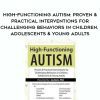 [Download Now] High-Functioning Autism: Proven & Practical Interventions for Challenging Behaviors in Children