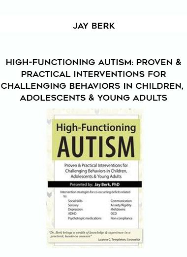 [Download Now] High-Functioning Autism: Proven & Practical Interventions for Challenging Behaviors in Children