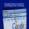 Holly Stark - Google News Creation and Approval Training