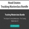 [Download Now] Hood Estates - Trucking Masterclass Bundle