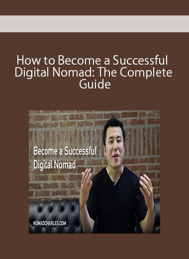 How to Become a Successful Digital Nomad: The Complete Guide