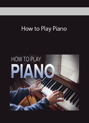 How to Play Piano