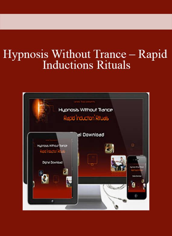 [Download Now] Hypnosis Without Trance – Rapid Inductions Rituals