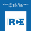 IR - Internet Retailer Conference Expo IRCE 2012