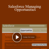 Ian Moore - Salesforce Managing Opportunities