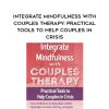 [Download Now] Integrate Mindfulness with Couples Therapy: Practical Tools to Help Couples in Crisis - Keith Miller