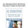 [Download Now] ACL Rehabilitation: Revisiting the Early Stages of Recovery - Terry Trundle