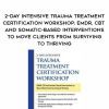 [Download Now] 2-Day Intensive Trauma Treatment Certification Workshop: EMDR