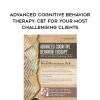 [Download Now] Advanced Cognitive Behavior Therapy: CBT for Your Most Challenging Clients - Donald Meichenbaum