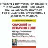 [Download Now] Intensive 2-Day Workshop: Cracking the Behavior Code: High Impact Trauma-Informed Strategies for Challenging