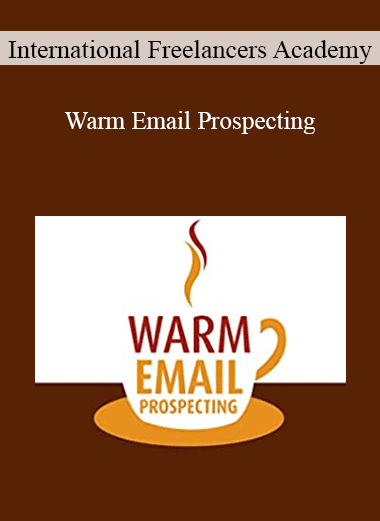 International Freelancers Academy - Warm Email Prospecting