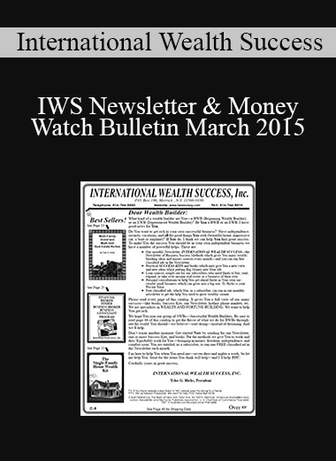 International Wealth Success - IWS Newsletter & Money Watch Bulletin March 2015