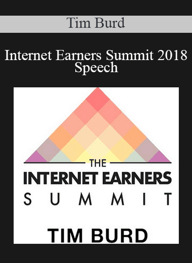 Internet Earners Summit 2018 Speech - Tim Burd