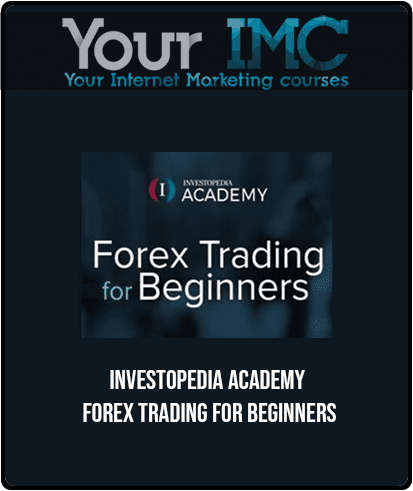 Investopedia Academy - Forex Trading For Beginners