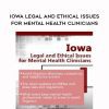 [Download Now] Iowa Legal and Ethical Issues for Mental Health Clinicians - Susan Lewis