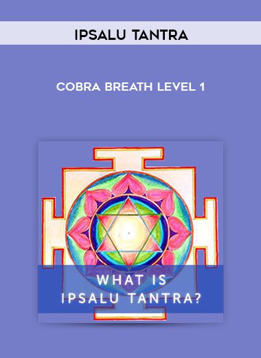 Cobra Breath Level 1 - Ipsalu Tantra