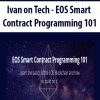 [Download Now] Ivan on Tech - EOS Smart Contract Programming 101