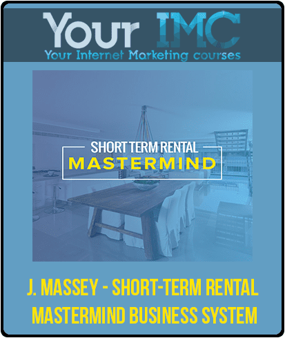 [Download Now] J. Massey - Short-Term Rental Mastermind Business System