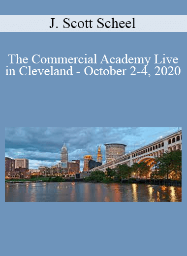 J. Scott Scheel - The Commercial Academy Live in Cleveland - October 2-4