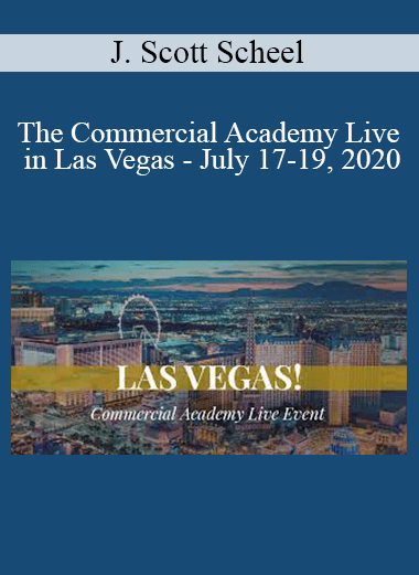 J. Scott Scheel - The Commercial Academy Live in Las Vegas - July 17-19