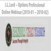 J.L.Lord – Options Professional Online Webinar (2010-01 – 2010-02)