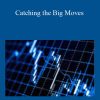 Jack Bernstein – Catching the Big Moves