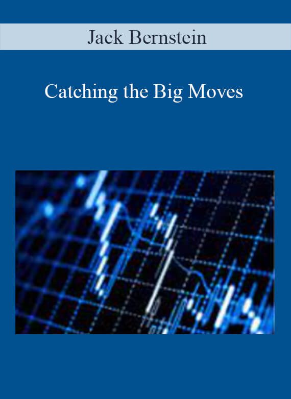 Jack Bernstein – Catching the Big Moves